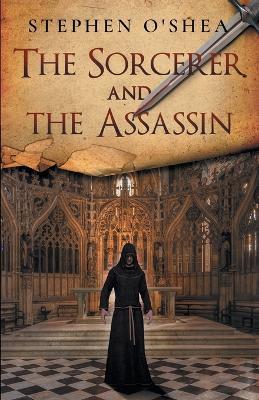 The Sorcerer and the Assassin - Stephen O'Shea - cover