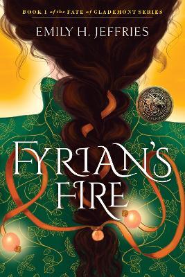 Fyrian's Fire: The Fate of Glademont - Emily H. Jeffries - cover