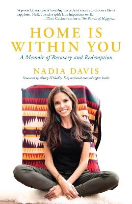Home is Within You: A Memoir of Recovery and Redemption - Nadia Davis - cover