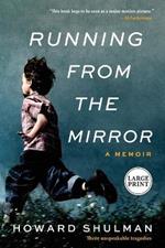 Running from the Mirror: A Memoir