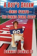 A Boy's Dream - Ohio State: The Dennis Bunda Story