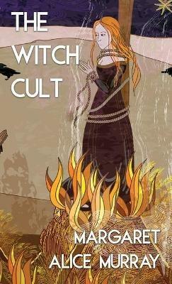 The Witch Cult (Jabberwoke Pocket Occult) - Margaret Alice Murray - cover