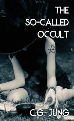 The So-Called Occult (Jabberwoke Pocket Occult) - Carl Jung - cover