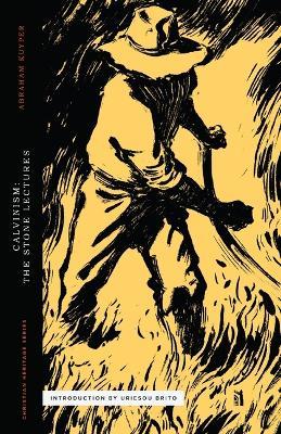 Calvinism: The Stone Lectures - Abraham Kuyper - cover