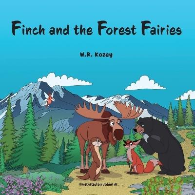 Finch and the Forest Fairies - W R Kozey - cover