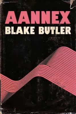 Aannex - Blake Butler - cover