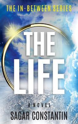 The Life - Sagar Constantin - cover