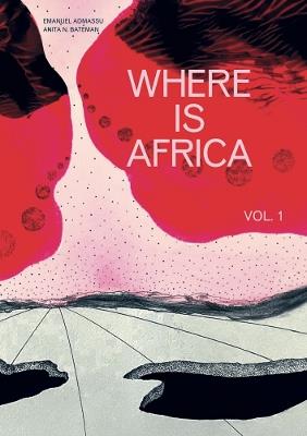 Where Is Africa: Volume 1 - cover