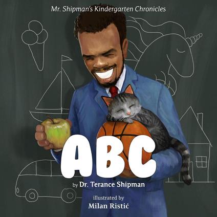 Mr. Shipman's Kindergarten Chronicles: ABC