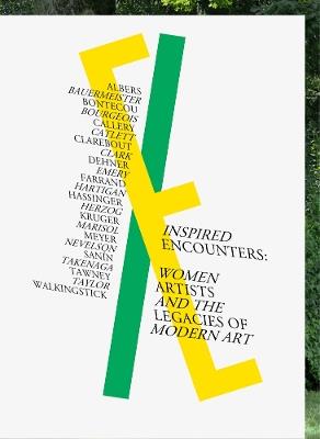 Inspired Encounters: Women Artists and the Legacies of Modern Art - cover