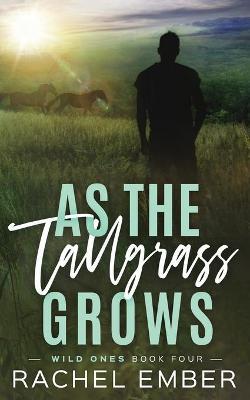 As the Tallgrass Grows - Rachel Ember - cover