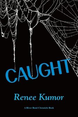 Caught - Renee Kumor - cover