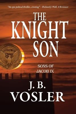 The Knight Son-The Sons of Jacob - J B Vosler - cover