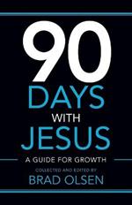 90 Days with Jesus: A Guide for Growth