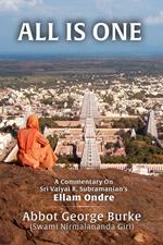 All Is One: A Commentary On Sri Vaiyai R. Subramanian’s Ellam Ondre