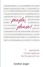 People, Please!: Leaving the Crowd's Approval for the Glory of One
