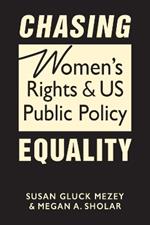 Chasing Equality: Women's Rights & US Public Policy