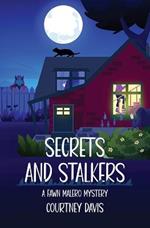Secrets and Stalkers: A Fawn Malero Mysrery