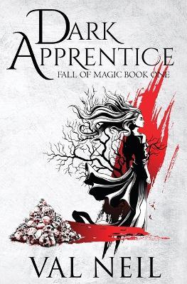 Dark Apprentice: Fall of Magic Book One - Val Neil - cover
