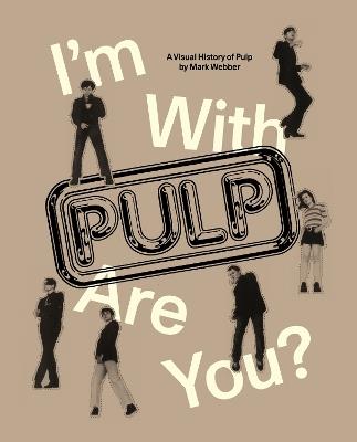 I'm With Pulp, Are You? - Mark Webber - cover