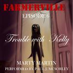 Farmerville Episode 6