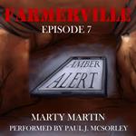 Farmerville Episode 7