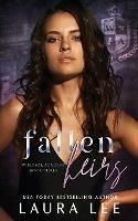 Fallen Heirs: A Dark High School Bully Romance - Laura Lee - cover