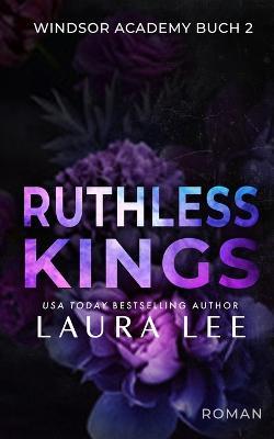 Ruthless Kings: Ein Dusterer Highschool-Liebesroman - Laura Lee - cover