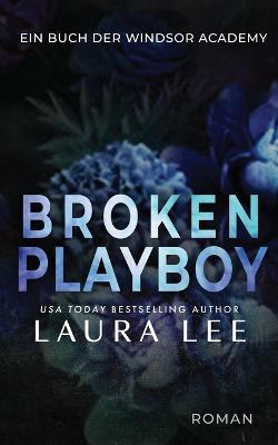 Broken Playboy: Ein Enemies to Lovers Liebesroman - Laura Lee - cover