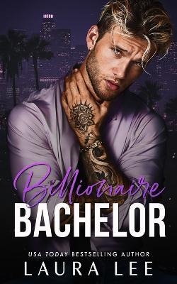 Billionaire Bachelor - Laura Lee - cover