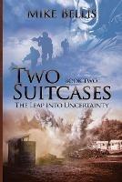 Two Suitcases: The Leap into Uncertainty