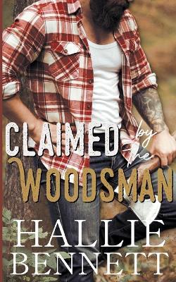 Claimed by the Woodsman - Hallie Bennett - cover