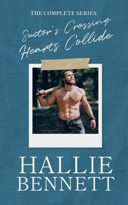 Suitor's Crossing: Hearts Collide (The Complete Series) - Hallie Bennett - cover