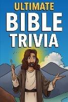 Ultimate Bible Trivia - Ann Sison - cover
