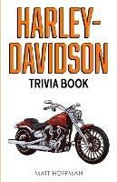 Harley-Davidson Trivia Book - Matt Hoffman - cover