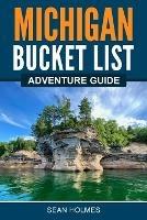 Michigan Bucket List Adventure Guide