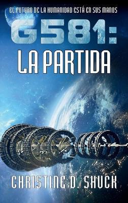 G581: La Partida - Christine D Shuck - cover