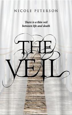 The Veil: There is a thin veil between life and death - Nicole Peterson - cover
