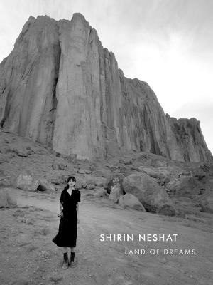 Shirin Neshat: Land of Dreams - cover