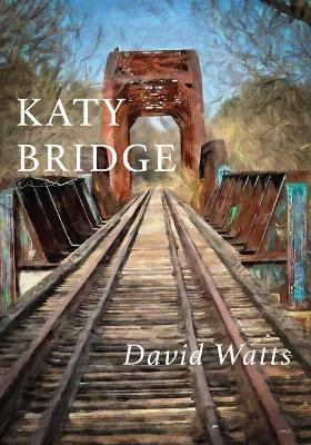 Katy Bridge - David Watts - cover