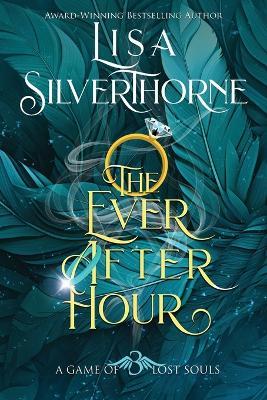 The Ever After Hour - Lisa Silverthorne - cover