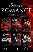 Seeking In Romance Collection 1-6: A Billionaire Instalove Bodyguard Romance - Keke Renee - cover