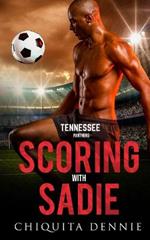 Scoring with Sadie: A Fake Dating, Enemies to Lovers Sports Romance