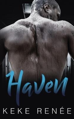 Haven: A Hate To Love Single Dad Romance - Keke Renée - cover