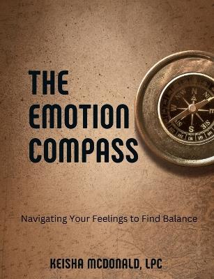 The Emotion Compass - Ma Lpc Keisha McDonald - cover