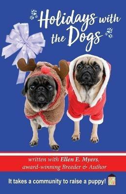 Holidays with the Dogs - Ellen E Myers - cover