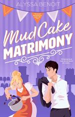 Mud Cake Matrimony