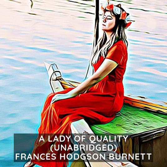 A Lady of Quality ( Unabridged )