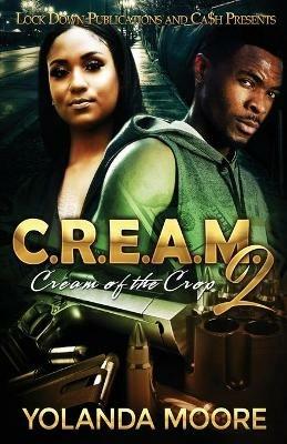 C.R.E.A.M. 2 - Yolanda Moore - cover