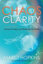 Chaos to Clarity: Seeing the Signs and Breaking the Cycles